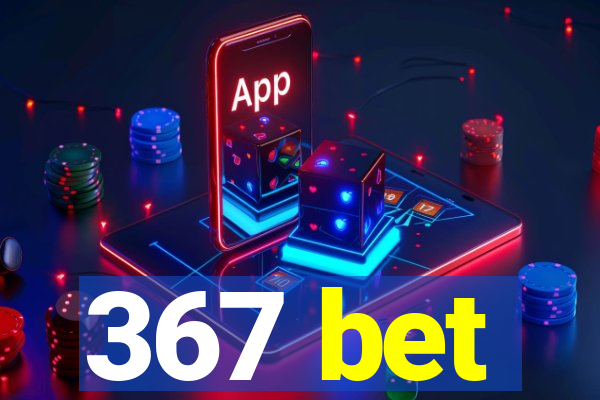 367 bet